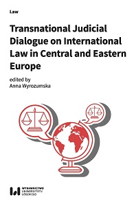 The Central and Eastern European Judiciary and Transnational Judicial Dialogue on International Law Cover Image