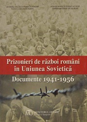 Prizonieri de război români în Uniunea Sovietică. Documente (1941-1956)