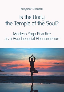 Is the Body the Temple of the Soul? Modern Yoga Practice as a Psychological Phenomenon Cover Image