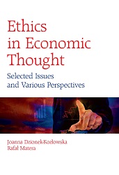 Ethics in Economic Thought. Selected Issues and Various Perspectives
