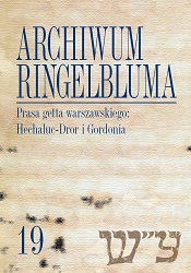 Archiwum Ringelbluma. Konspiracyjne Archiwum Getta Warszawy, tom 19. Prasa getta warszawskiego: Hechaluc-Dror i Gordonia Cover Image