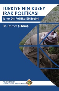 Türkiye’nin Kuzey Irak Politikası: İç ve Dış Politika Etkileşimi