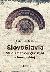 SlovoSlavia. Studies in Slavic ethnolinguistic