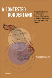 A Contested Borderland. Competing Russian and Romanian Visions of Bessarabia in the Late Nineteenth and Early Twentieth Century Cover Image