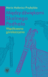 Between the Sounds of Skalne Podhale. Contemporary Highlander Culture