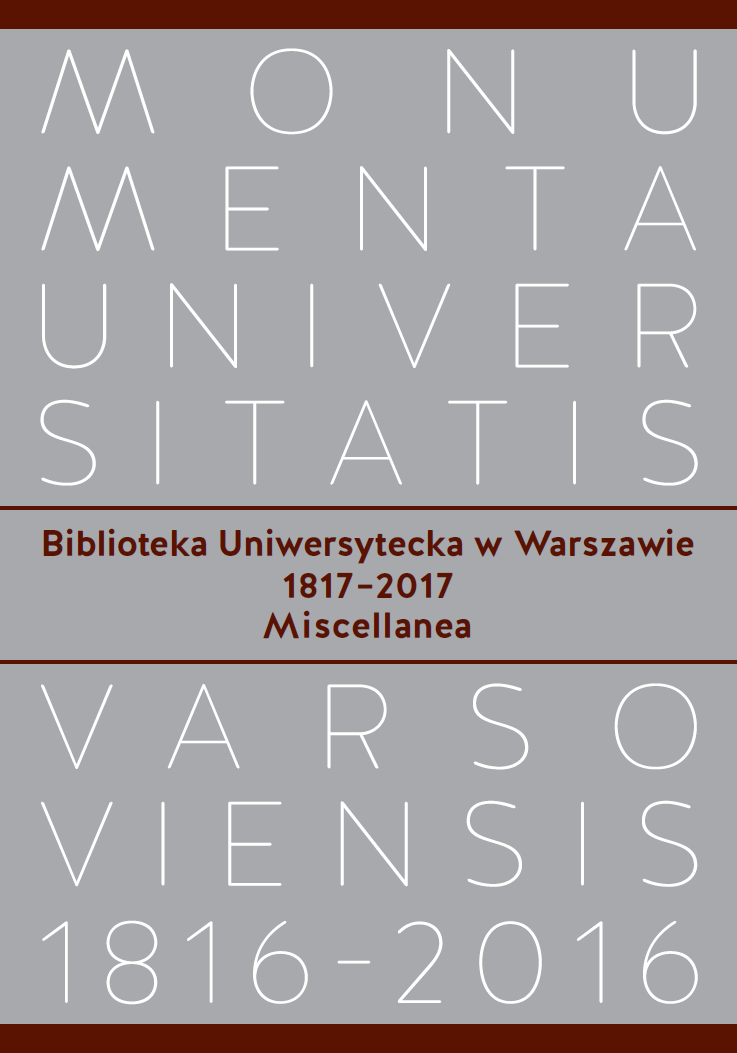 Biblioteka Uniwersytecka w Warszawie 1817-2017. Miscellanea