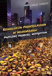 The Umbrella Revolution in Hong Kong: Causes, Course, Consequences Cover Image