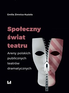 Social world of Theatre. Arenas of Public Dramatic Theatres in Poland Cover Image