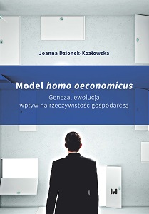 Model of Homo Oeconomicus. Its Origin, Evolution, and Influence on Economic Life Cover Image