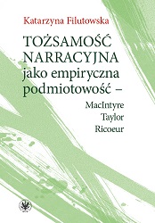 Narrative Identity as the Empirical Subjectivity – MacIntyre, Taylor, Ricoeur Cover Image