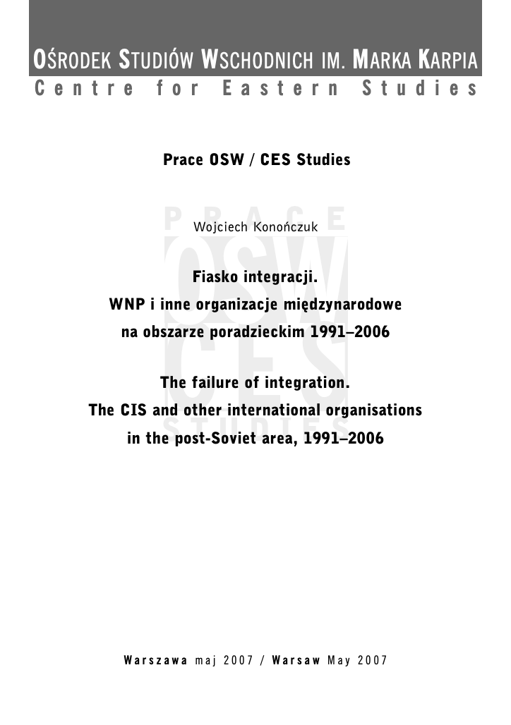 The failure of integration. The CIS and other international organisations in the post-Soviet area, 1991-2006