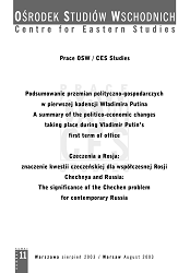 A summary of the politico-economic changes taking place during Vladimir Putin's first term of office // Chechnya and Russia: The significance of the Chechen problem for contemporary Russia