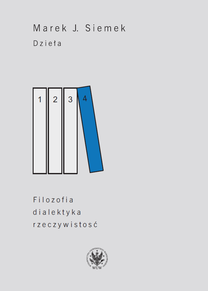 Marek J. Siemek, Works IV. »Works. Philosophy, Dialectics, Reality « Cover Image