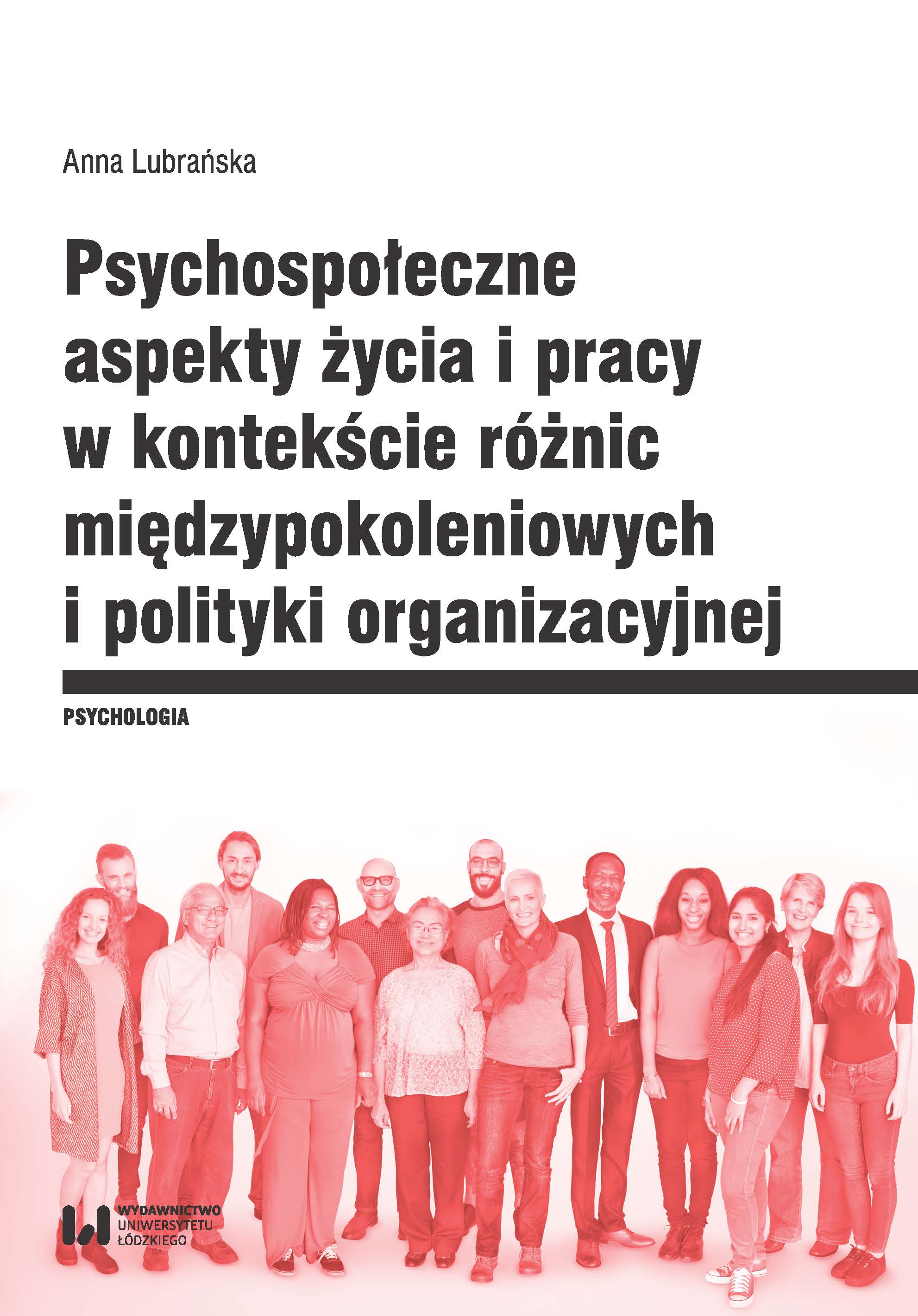 Psychosocial Aspects of Life and Work in the Context of Intergenerational Differences and Organisational Policy Cover Image