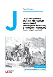 Linguistic Portraits of Farm Animals in the Semantic-Cultural Sphere of the Polish and Russian Languages (with Phraseological Database) Cover Image