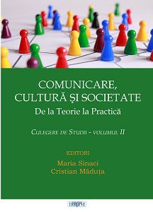 Comunicare, cultură şi societate. Vol. II - De la Teorie la Practica Culegere de studii
