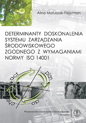 Determinanty doskonalenia systemu zarządzania środowiskowego zgodnego z wymaganiami normy ISO 14001
