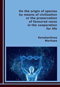 On the origin of species by means of civilization or the preservation of favoured races in the cooperation for life Cover Image