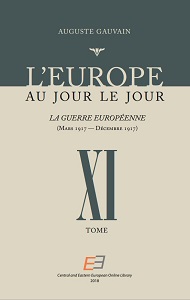 L'EUROPE AU JOUR LE JOUR. VOL 11, La Guerre Européenne (Mars 1917 – Décembre 1917)