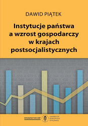 Instytucje państwa a wzrost gospodarczy w krajach postsocjalistycznych