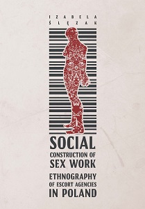 Social Construction of Sex Work. Ethnography of Escort Agencies in Poland Cover Image