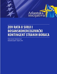 Zov rata u Siriji i bosanskohercegovački kontingent stranih boraca : istraživački projekt