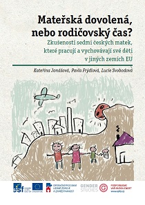 Maternity leave or parental time? The experience of seven Czech mothers working and raising their children in other EU countries