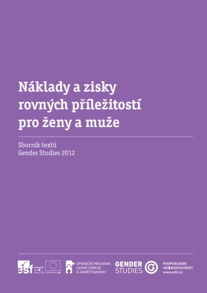 Náklady a zisky rovných příležitostí pro ženy a muže. Sborník textů