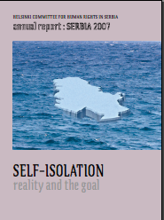 Annual Report: Serbia 2007 - Self-Isolation - the Reality and the Goal Cover Image