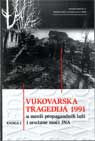 Vukovar Tragedy 1991 - In the Network of Propaganda Lies and Armed Power of the JNA (Book II) Cover Image