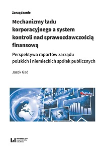 The mechanisms of corporate governance and the system of control over financial reporting – the perspective of management reports of Polish and German public companies Cover Image