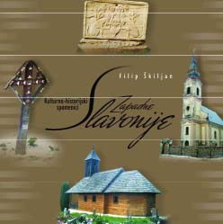 Kulturno – historijski spomenici zapadne Slavonije s pregledom povijesti zapadne Slavonije od prapovijesti do 20. stoljeća