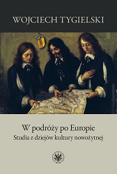 Travelling Around Europe. Studies in the History of Early Modern Culture