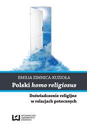 Polski homo religiosus. Doświadczenie religijne w relacjach potocznych