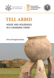 Tell Arbid. House and household in a changing town. PAM Monograph Series 9