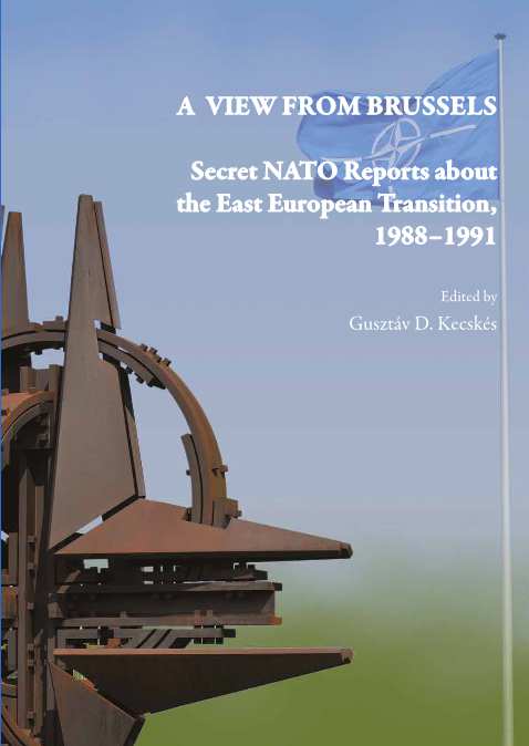 A View from Brussels. Secret NATO Reports about the East European Transition, 1988–1991 Cover Image