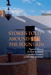 Stories Told Around the Fountain. Papers Offered to Piotr Bieliński on the Occasion of His 70th Birthday Cover Image