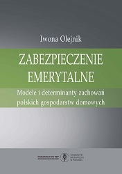 Zabezpieczenie emerytalne. Modele i determinanty zachowań polskich gospodarstw domowych