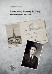 From insurgent Warsaw to France. History remembered (1927–1957) Cover Image