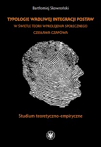 Typologies of defective integration of attitudes in light of social maladjustment theory of Czesław Czapów: A theoretical and empirical study Cover Image