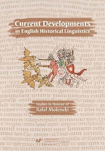 Current Developments in English Historical Linguistics: Studies in Honour of Rafał Molencki Cover Image