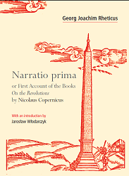 Narratio prima or First Account of the Books On the Revolution by Nicolaus Copernicus