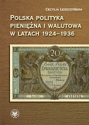 Polish monetary policy in the years 1924–1936. The gold exchange standard Cover Image