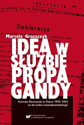 Idea w służbie propagandy. Komitet Słowiański w Polsce 1945–1953 na tle ruchu nowosłowiańskiego