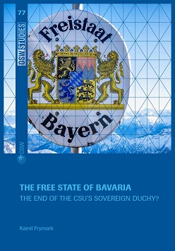 The Free State of Bavaria. The end of the CSU’s sovereign duchy? Cover Image
