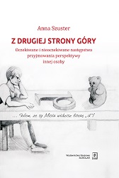 Z drugiej strony góry. Oczekiwane i nieoczekiwane następstwa przyjmowania perspektywy innej osoby