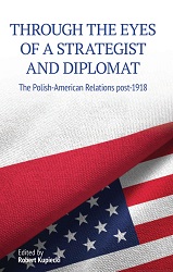 The Eye of a Strategist and Diplomat: Polish-American Relations after 1918 Cover Image