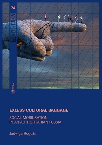 Excess cultural baggage. Social mobilisation in an authoritarian Russia