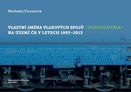 Vlastní jména vlakových spojů (porejonyma) na území ČR v letech 1993–2013