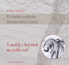 Kritické reflexe literárního textu: S anděly i bez nich na sviňu svět